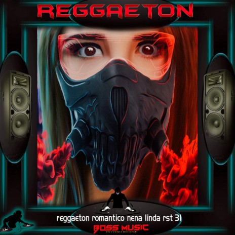 reggaeton romantico nena linda rst 31 | Boomplay Music