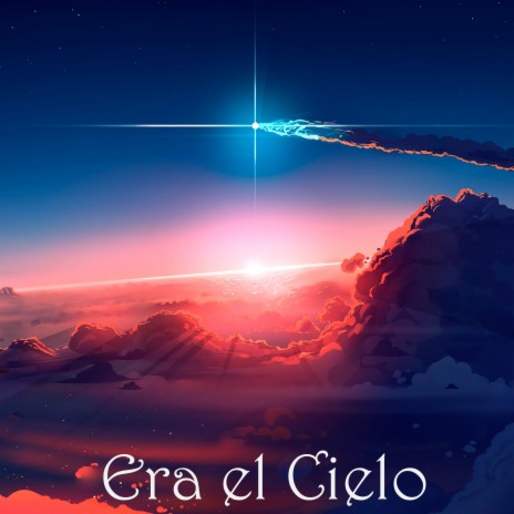 Era el Cielo ft. Pencco | Boomplay Music