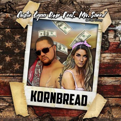 KORNBREAD ft. Mr. Sneed | Boomplay Music