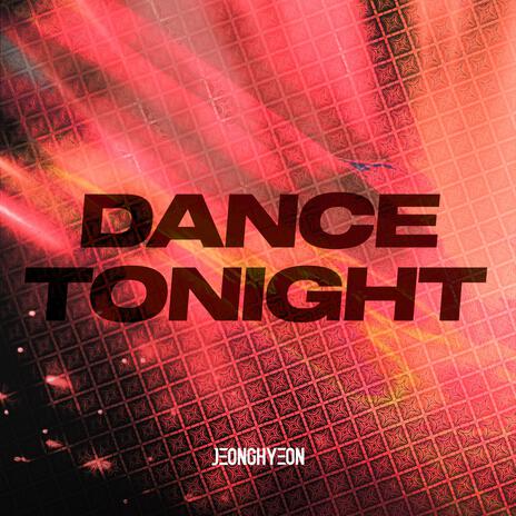 Dance Tonight | Boomplay Music