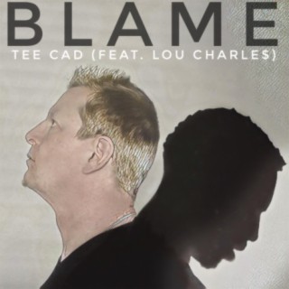 Blame ft. Lou Charle$ lyrics | Boomplay Music