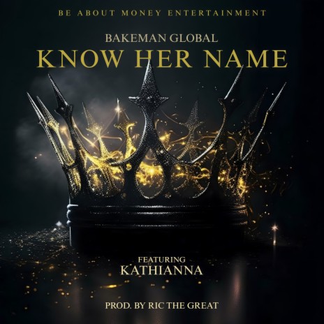 Know Her Name ft. Kathianna | Boomplay Music