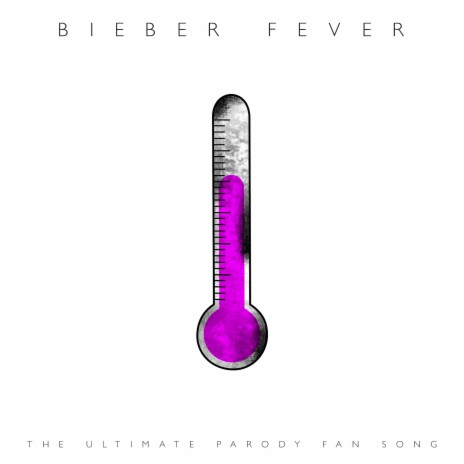 Bieber Fever | Boomplay Music