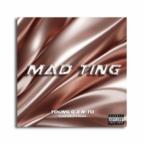 Mad Ting ft. N-to | Boomplay Music