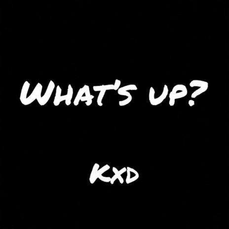 Whats up? | Boomplay Music