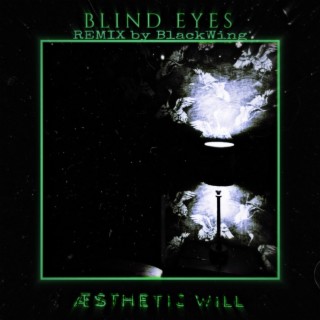 Blind eyes (BlackWing Remix Version)