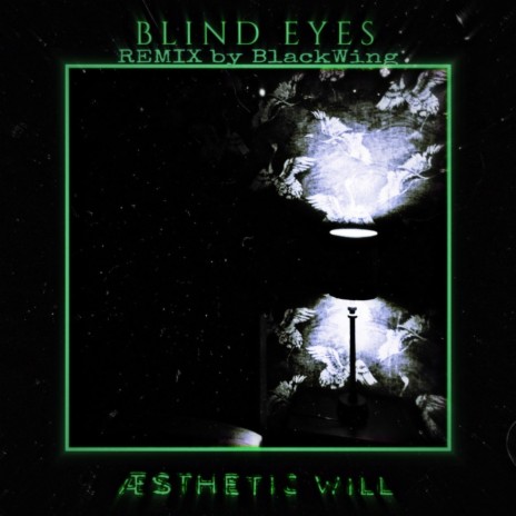 Blind eyes (BlackWing Remix Version) ft. BlackWing | Boomplay Music
