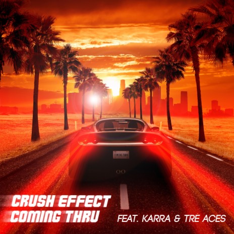 Coming Thru (feat. Karra & Tre Aces) | Boomplay Music