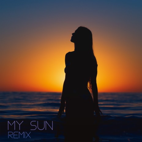 My Sun (Remix) | Boomplay Music