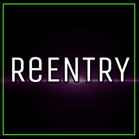 ReEntry | Boomplay Music