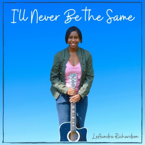 I'll Never Be the Same | Boomplay Music