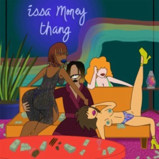 Issa Money Thang
