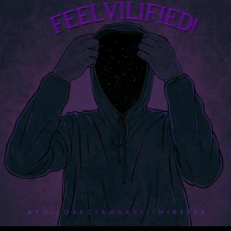 Feelvilified! (feat. KC Jamar & Lil_nikeeeb) | Boomplay Music