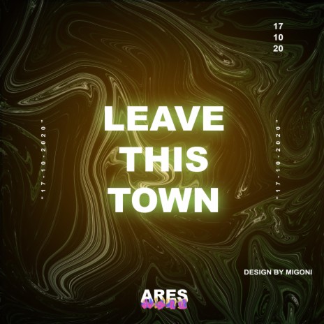 Leave This Town | Boomplay Music