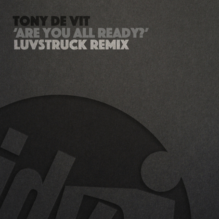 Are You All Ready (Luvstruck Remix)