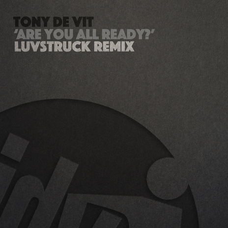 Are You All Ready (Luvstruck Remix?)