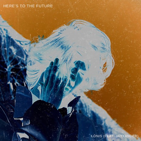Here's To The Future (feat. JayXander) | Boomplay Music