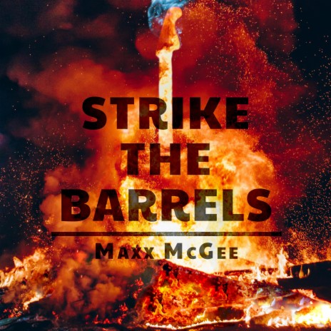Strike the Barrels | Boomplay Music