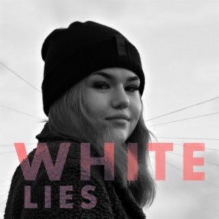 White Lies lyrics | Boomplay Music