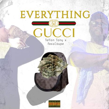 EVERYTHING GUCCI ft. Fass Coupe | Boomplay Music