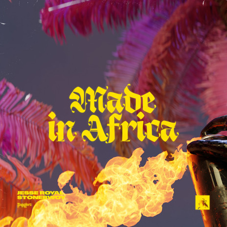 Made in Africa ft. Jesse Royal & Jugglerz | Boomplay Music