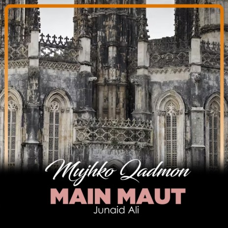 Mujhko Qadmon Main Maut | Boomplay Music