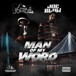 Man of my Word (feat. Joe Blow & JR Patton)