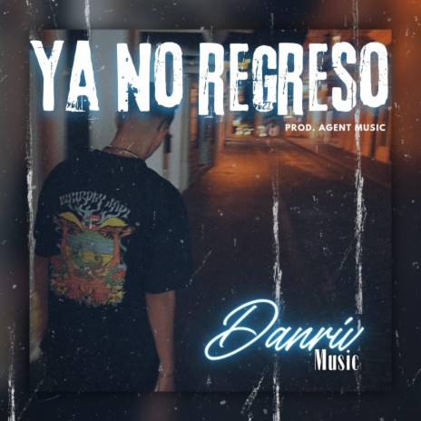 Ya No Regreso | Boomplay Music