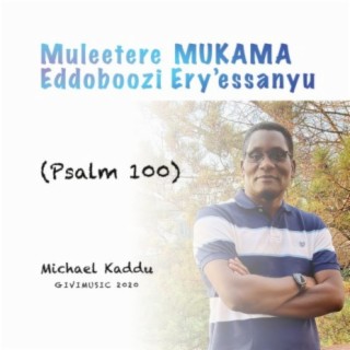 Psalm 100 (In Luganda)