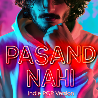 Pasand Nahi Indie Pop Version