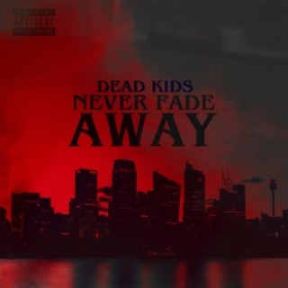 Never Fade Away