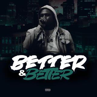 BETTER & BETTER