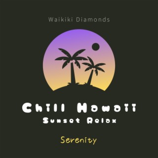 Chill Hawaii: Sunset Relax - Serenity