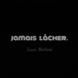 Jamais lâcher