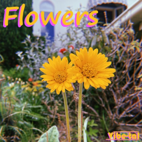 Flowers | Boomplay Music