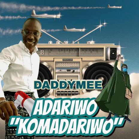 Adariwo Komadariwo | Boomplay Music