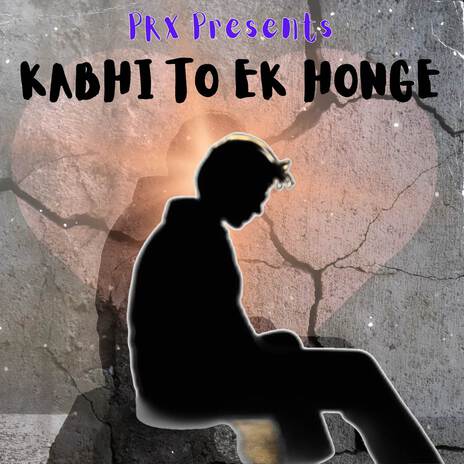 Kabhi To Ek honge | Boomplay Music