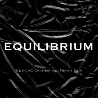 Equilibrium (feat. KC Chatman & Trinity Zion)