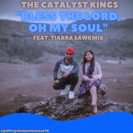 Bless The Lord Oh My Soul ft. Tiarra Sawkmie | Boomplay Music