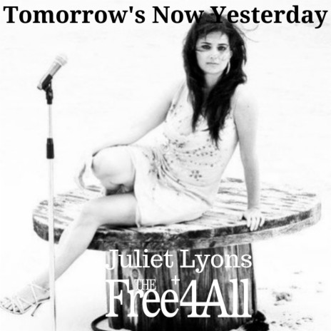 Tomorrow's Now Yesterday (feat. Juliet Lyons) | Boomplay Music