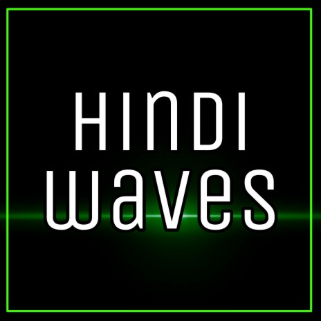 Hindi Waves | Boomplay Music