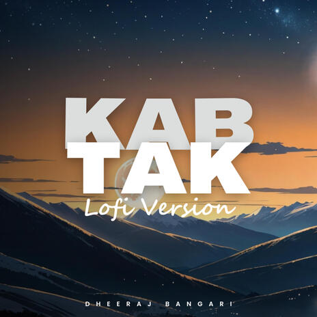 Kab Tak (Lofi Version) | Boomplay Music