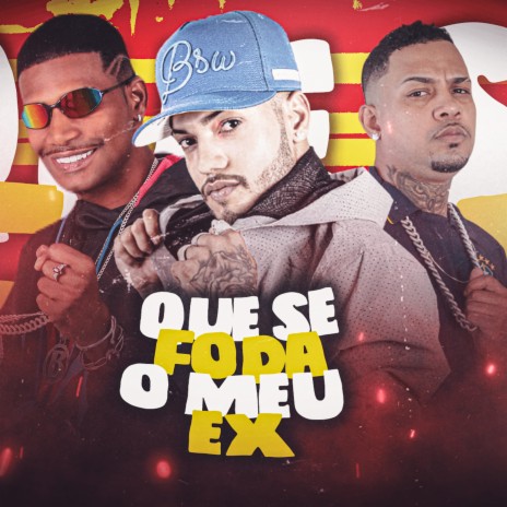 Que Se Foda o Meu Ex (feat. MC Ricardinho & Mundo dos Hits) | Boomplay Music