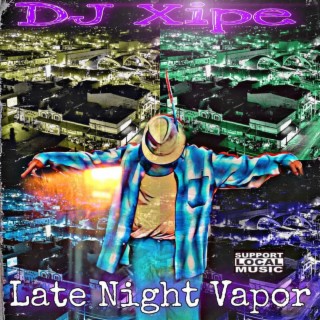 Late Night Vapor