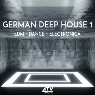 German Deep House 1 - EDM - Dance - Electronica