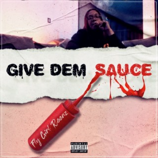 Give Dem Sauce