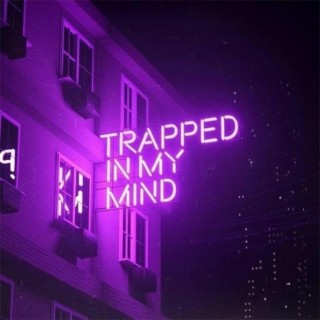 TRAPPED in my MIND