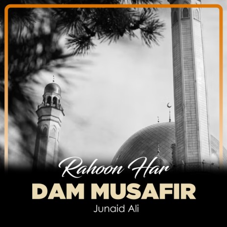 Rahoon Har Dam Musafir | Boomplay Music