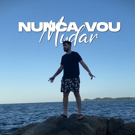 Nunca Vou Mudar | Boomplay Music