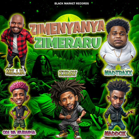 Zimenyanya Zimeraru ft. Odi Wa Muranga, Mejja, Madtraxx & Maddox | Boomplay Music